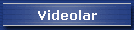 Videolar